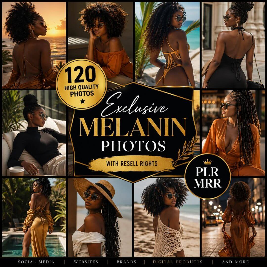 120+ Luxury Melanin Images for Instagram, Marketing & Content Creators (Resell Rights Included)