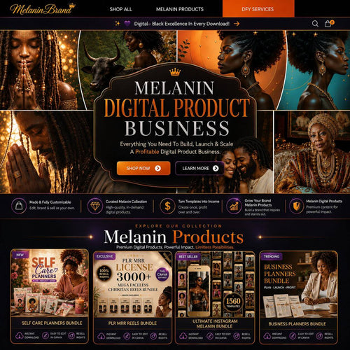 Entire Melanin Products + 2 Done-for-You Melanin Store (Business-In-A-Box)